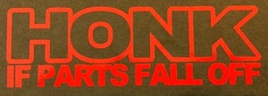 RED HONK IF PARTS FALL OFF DECAL CAR TRUCK SUV For CHEVY FORD DODGE HONDA VW JDM - Picture 1 of 5