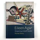 Eileen Agar: Dreaming Oneself Awake | Michel Remy | Reaktion Books, 2017