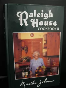 RALEIGH HOUSE COOKBOOK II MARTHA JOHNSON HARDBACK 1985 FIRST PRINTING  KERRVILLE - Bild 1 von 3