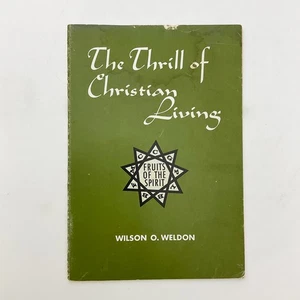 The Thrill of Christian Living Wilson Weldon 1965 Softcover Devotional Booklet - Imagen 1 de 19