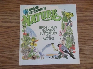 Usborne First Book of Nature-Birds, Trees, Flowers, Butterflies & Moths - Foto 1 di 1