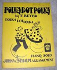 1944 Polka Dot Polka Sheet Music Beginner Easy By Beyer Schaum Arr