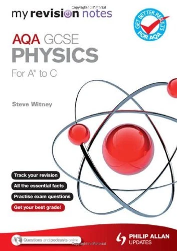 My Revision Notes: AQA GCSE Physics (for A* to C) (SC11) By Steve Witney - Image 1 of 1