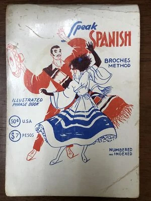 Speak Spanish ~ Broches Method Illustrated Phrase Book 1956 (PB) - Image 1 of 4