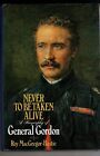 Never to be Taken Alive: A Biography of Gene... by Hastie, Roy MacGrego Hardback