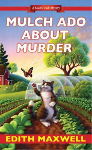 Edith Maxwell Mulch Ado about Murder (Paperback)
