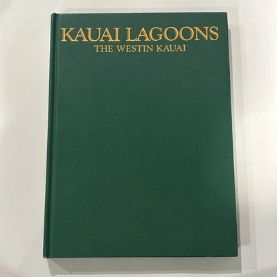 Kauai Lagoons - The Westin Kauai - HC Resort Publishers 1990 *NO DUST JACKET - Image 1 of 4