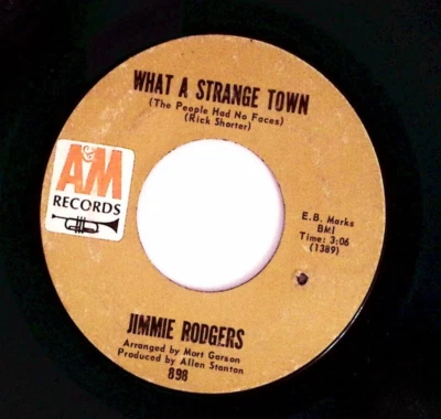 JIMMIE RODGER WHAT A STRANGE TOWN/IF I WERE THE MAN A&M RECORDS  VINYL 45 74-84 - Image 1 of 3