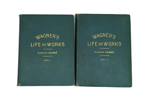 Wagner’s Life and Works Vol. I and II by Gustav Kobbe 1896 Biography Vintage - Bild 1 von 5