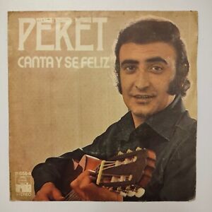 Peret - Canta y se feliz - Ariola - Barcelona 1974 Single vinilo