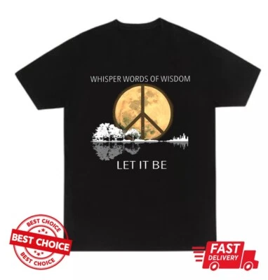 Whisper Words Of Wisdom Let It Be Shirt, Wisdom Shirt, black shirt - Image 1 of 2