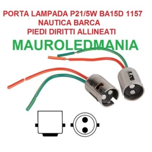 Portalampada BAY15D P21/5W 12V 1157 Piedi Diritti Ricambio Nautica Barche Socket - Imagen 1 de 7