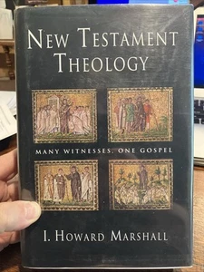 New Testament Theology : Many Witnesses, One Gospel by I. Howard Marshall 2004 - Picture 1 of 7