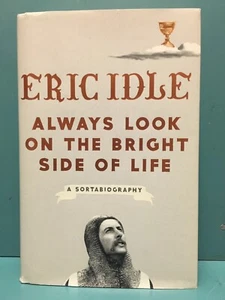 Always Look on the Bright Side of Life by Eric Idle 1st/1st HC/DJ 2018 - Picture 1 of 24