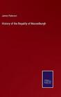 History Of The Regality Of Musselburgh By James Paterson Hardcover Book