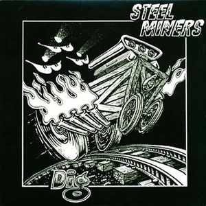 STEEL MINERS Dig (10") . high energy rock ansd roll punk - Imagen 1 de 2