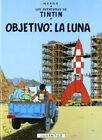 Las Aventuras De Tintin - Objetivo: La Luna (Spanish By Herge - Hardcover *New*