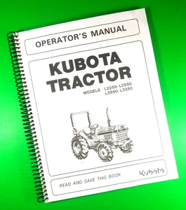 Owners Manual for Kubota Tractor L2250 L2550 L2850 L3250, 68 Pgs W/Clear Covers! - Picture 1 of 1