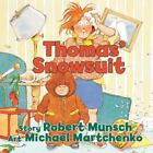 Thomas' Snowsuit by Robert Munsch (2011, Children's Board Books)