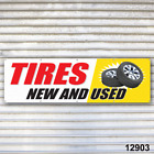 Tires New & Used Banner Sign Auto Repair Tire Dealer Service Bay