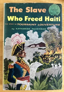 Katharine Scherman "The Slave Who Freed Haiti" (1954) Hardcover w/Dust Jacket - Picture 1 of 12