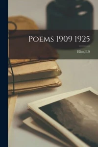 Eliot - Poems 1909 1925 - New paperback or softback - 19 - P555z - Picture 1 of 1