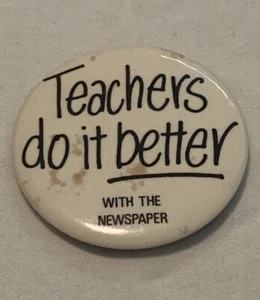 Vintage Teachers Do It Better With The Newspaper Button Pin *Made In Canada* - Picture 1 of 3
