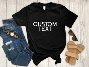 Personalised Custom TEXT Printed T Shirts Gift For Her Womens Summer Tees Tops - Picture 1 of 11
