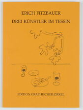 E. FITZBAUER (*1927), Drei Künstler im Tessin,  1993, Buch Moderne Natur