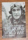 True Adventure Stories Ser.: True Stories of the Second World War by Paul...