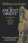 Wolfram Von Soden The Ancient Orient (Paperback)