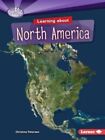 Petersen, Christine : Learning About North America (Do You Kno Amazing Value
