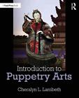 Introduction To Puppetry Arts By Cheralyn Lambeth English Paperback Book
