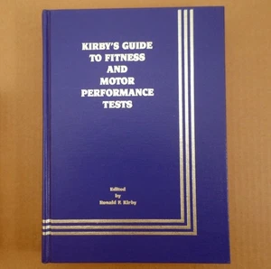 Kirby's Guide to Fitness and Motor Performance Tests 1991 Signed by Ronald Kirby - Picture 1 of 9