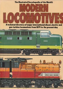 MODERN LOCOMOTIVES ILLUSTRATED ENCYCLOPEDIA (1983) BRIAN HOLLINGSWORTH 1ST ED. - Imagen 1 de 1