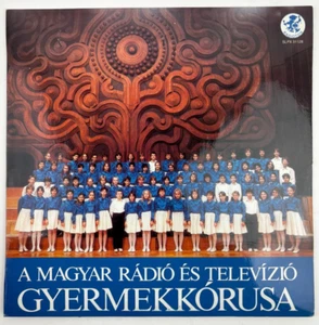 A Magyar Rádió És Televízió Gyermekkórusa* – A Magyar Rádió És Televízió Gyermek - Picture 1 of 3