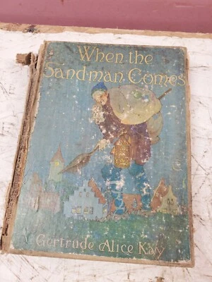 WHEN THE SANDMAN COMES 1916 GERTRUDE ALICE KAY ILLUSTRATED Dillapitated Cond. Foto 1 de 4