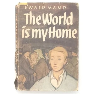 The World is My Home By Ewald Mand 1952 Hardcover Book - Picture 1 of 24
