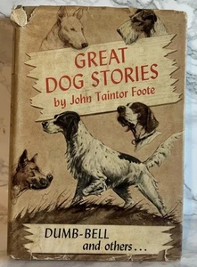 Great Dog Stories, John T Foote, 1946, Garden City Pub., VTG - Picture 1 of 17