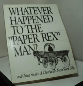 Whatever Happened to The Paper Rex Man - Cleveland's Near West Side - 1993 - Picture 1 of 2