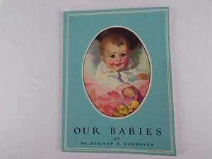 Vintage 1936 Our Babies Dr Herman Bundesen From Birth to Two Year Old Daily Care - Picture 1 of 9
