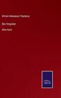 Die Virginier: Elfter Band By William Makepeace Thackeray Hardcover Book