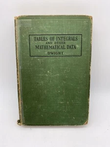 Tables of Integrals and Other Mathematical Data by Dwight, Herbert Bristol - Picture 1 of 9