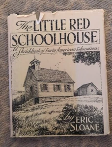 The Little Red Schoolhouse by Eric Sloane HC 1st Ed, 1972 - Picture 1 of 10