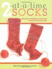 2 At-a-time Socks: The Secret of Knitting Any Two Socks at Once, on Just One .