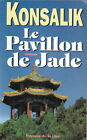 LE PAVILLON DE JADE - Konsalik -  Presses de la Cité - 1993