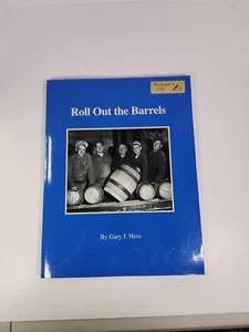SIGNED Roll Out The Barrels History Of The Hess Cooperage 1904-1966 Madison WI - Bild 1 von 4