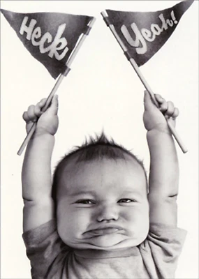 Graduation Greeting Card - Baby Heck Yeah - Image 1 of 2