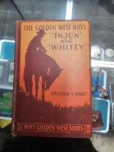 INJUN & WHITEY  by WILLIAM S HART Golden West Boys  - 1st Ed - Bild 1 von 1