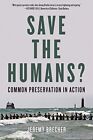 Save the Humans?: Gemeinsame Erhaltung in Aktion Jeremy Brecher neues Buch